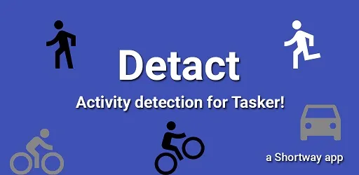 Detact detects activities and enables you to act on them in Tasker!
